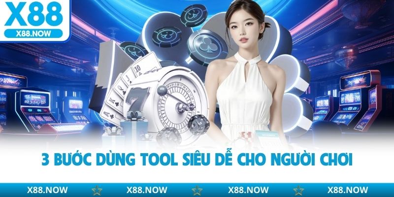 3 bước dùng tool siêu dễ cho người chơi